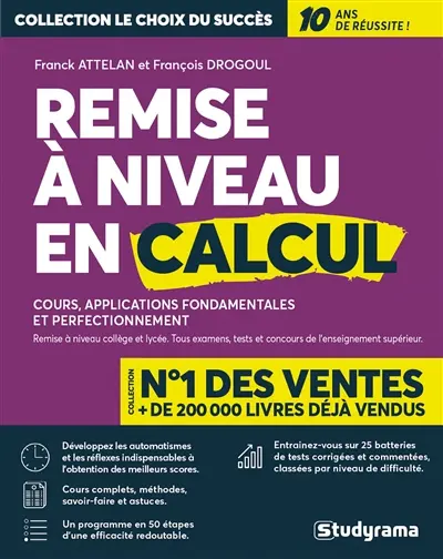 Remise à niveau en calcul : cours, applications fondamentales et perfectionnement : 25 batteries d'exercices classées par niveau de difficulté