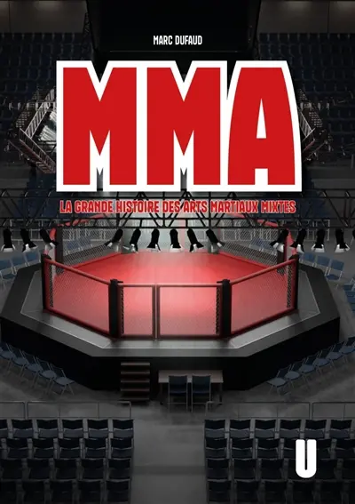 MMA : la grande histoire des arts martiaux mixtes