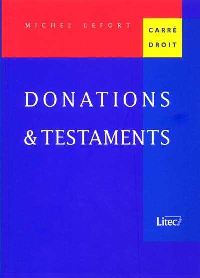 Les donations et testaments