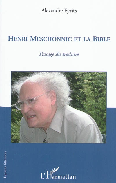 Henri Meschonnic et la Bible : passage du traduire