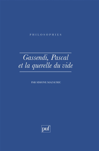 Gassendi, Pascal et la querelle du vide