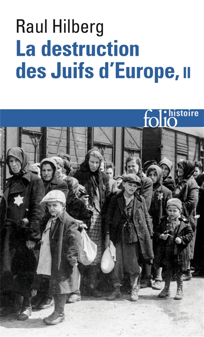 La destruction des juifs d'Europe. Vol. 2