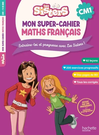 Les Sisters, CM1 : mon super-cahier de maths français