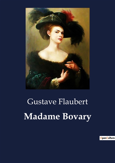 Madame Bovary : A Study of...