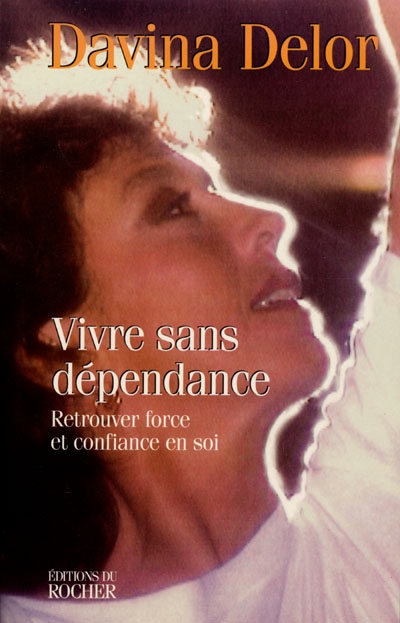 Vivre sans dépendance : retrouver force et confiance en soi