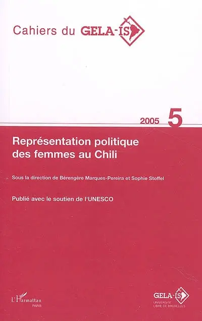 Cahiers du GELA-IS, n° 5. Représentation politique des femmes au Chili