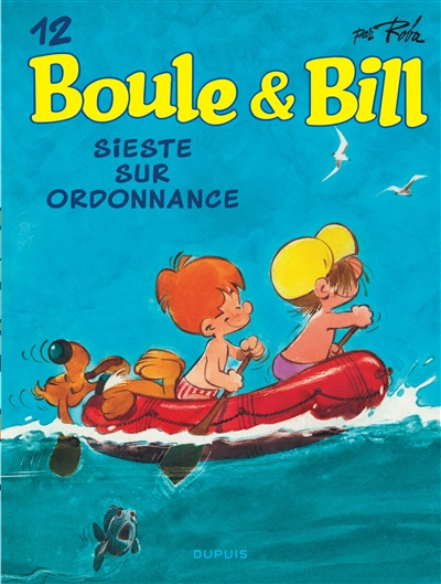 Boule & Bill. Vol. 12. Sieste sur ordonnance