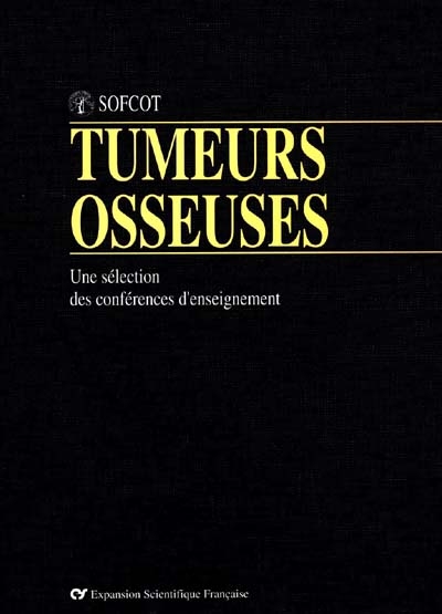 Tumeurs osseuses : une sélection des conférences d'enseignement de la Sofcot