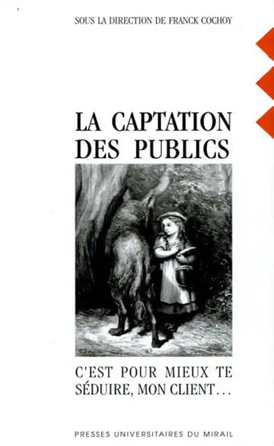 La captation des publics : c'est pour mieux te séduire, mon client...