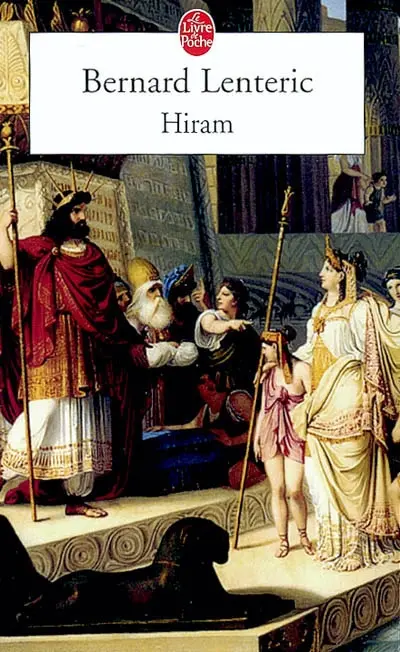 Hiram, bâtisseur de Dieu