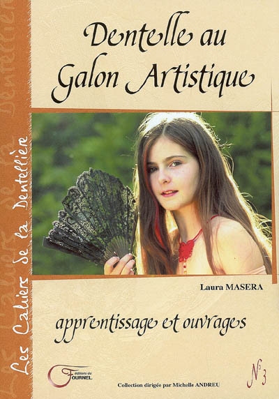 Dentelle au galon artistique : apprentissage et ouvrages