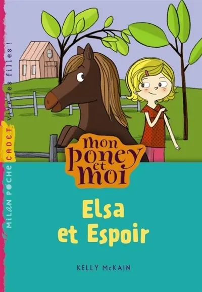 Mon poney et moi. Elsa et Espoir