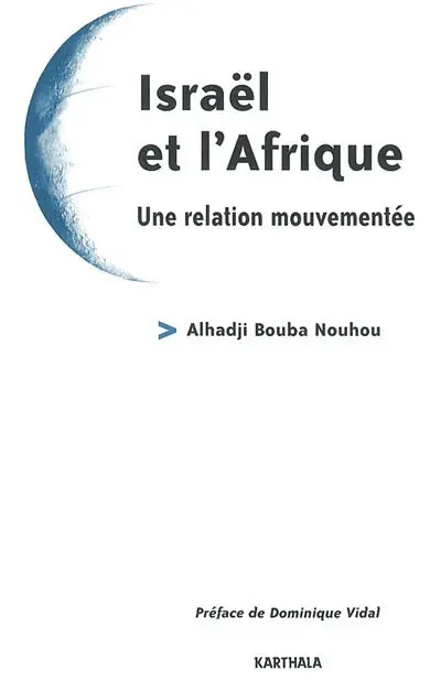 Israël et l'Afrique : une relation mouvementée