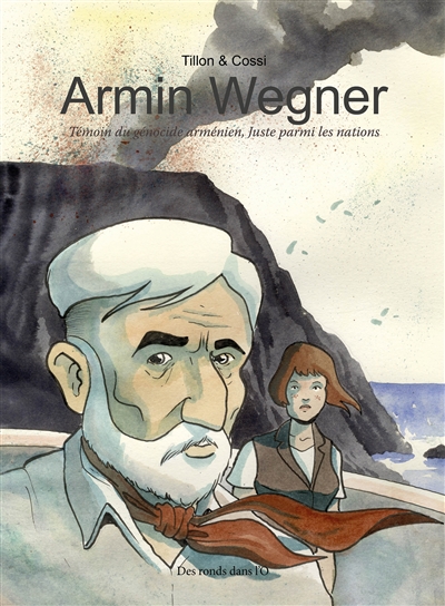 Armin Wegner : témoin du...