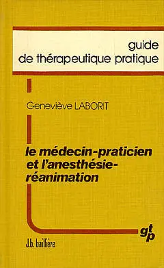 Le Médecin-praticien et l'anesthésie-réanimation