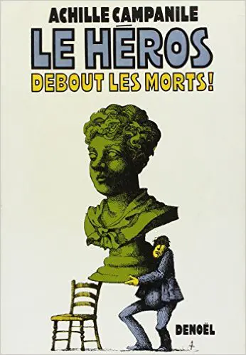Le héros : debout les morts !