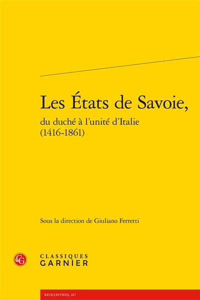 Les Etats de Savoie : du duché à l'unité d'Italie (1416-1861)
