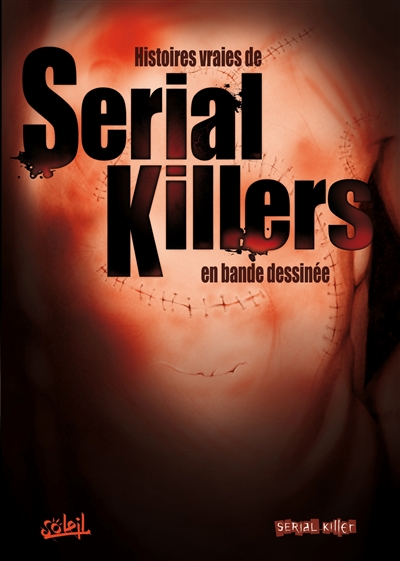 Serial killer : l'intégrale