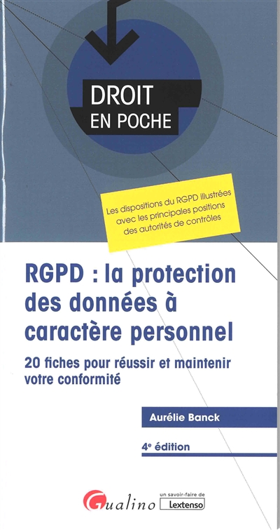 RGPD : la protection des données à caractère personnel : 20 fiches pour réussir et maintenir votre conformité