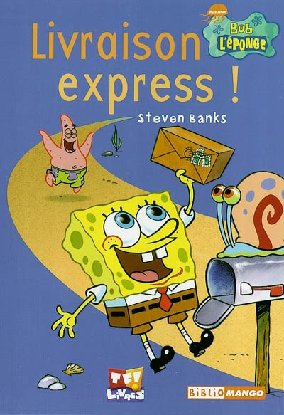 Bob L'éponge. Vol. 2004. Livraison express !