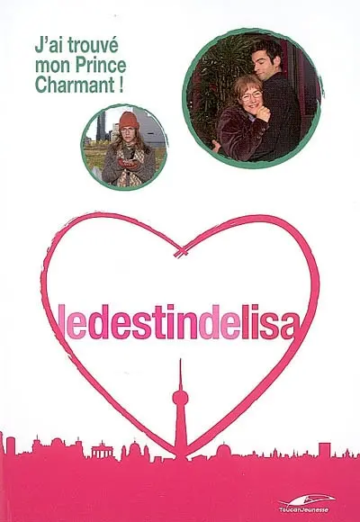 Le destin de Lisa. Vol. 10. J'ai trouvé mon prince charmant !