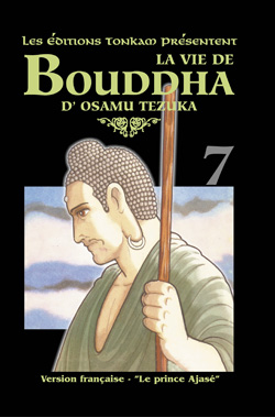 La vie de Bouddha. Vol. 7. Le prince Ajassé