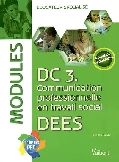 DEES Educateur spécialisé : DC 3, communication professionnelle en travail social : modules