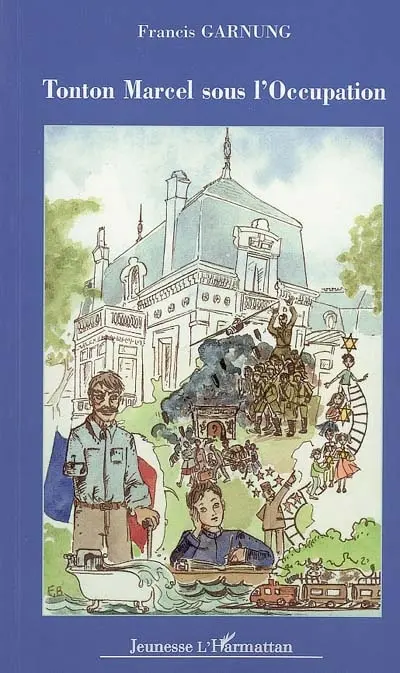 Tonton Marcel sous l'Occupation