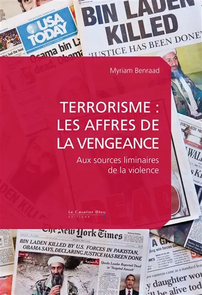 Terrorisme, les affres de la vengeance : aux sources liminaires de la violence