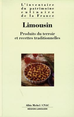 L'inventaire du patrimoine culinaire de la France. Vol. 14. Limousin