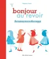 Bonjour, au revoir : les contraires dans un album magique