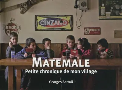 Matemale : petite chronique de mon village