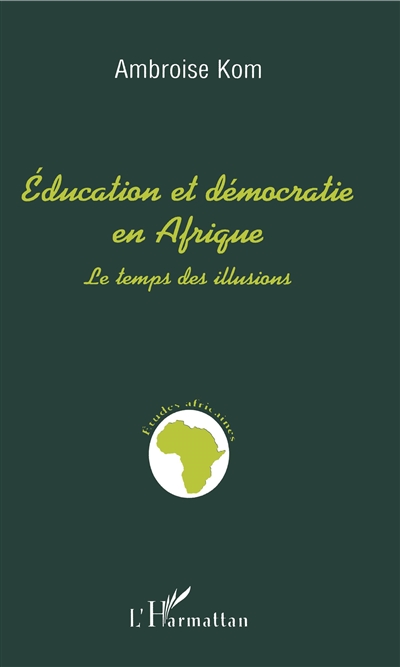 Education et démocratie en Afrique : le temps des illusions