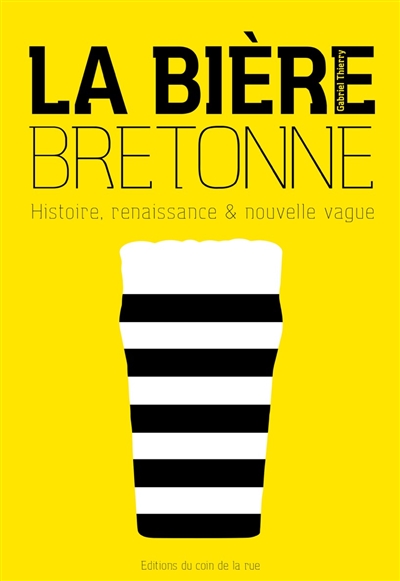 La bière bretonne : histoire, renaissance & nouvelle vague