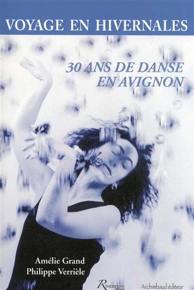 Voyage en Hivernales : 30 ans de danse en Avignon