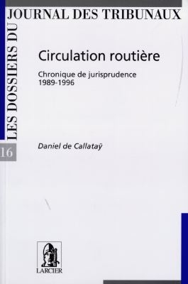 Circulation routière : chronique de jurisprudence, 1989-1996