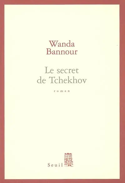Le secret de Tchekhov
