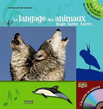 Le langage des animaux : rugir, hurler, barrir...