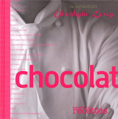 La collection Christophe Leroy. Chocolat