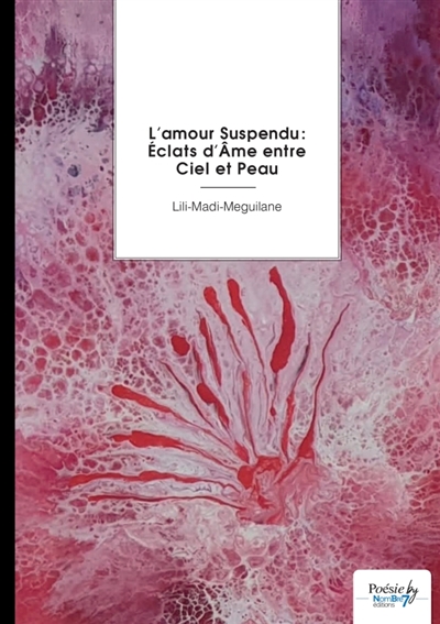 L'amour Suspendu : Eclats...
