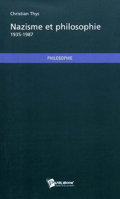 Nazisme et philosophie, 1935-1987
