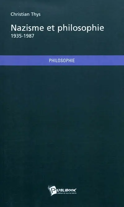 Nazisme et philosophie, 1935-1987