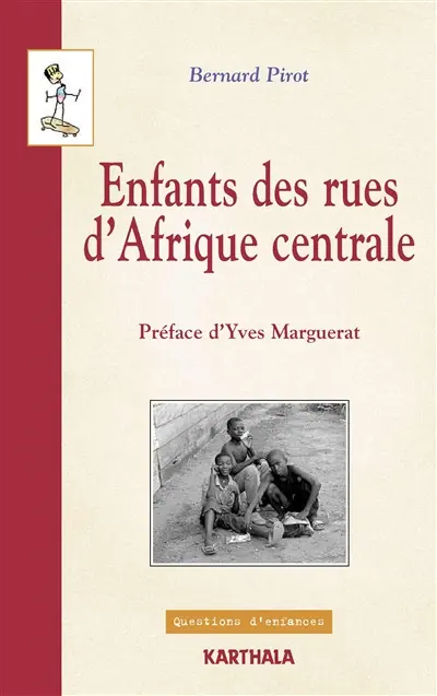 Enfants des rues d'Afrique centrale : Douala et Kinshasa : de l'analyse à l'action