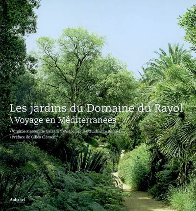 Les jardins du domaine du Rayol : voyage en Méditerranées