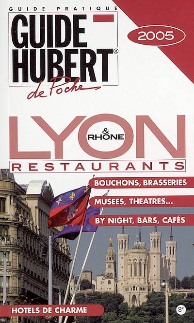 Lyon & Rhône, restaurants : 2005