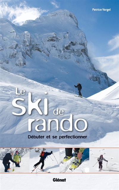 Le ski de rando : débuter et se perfectionner