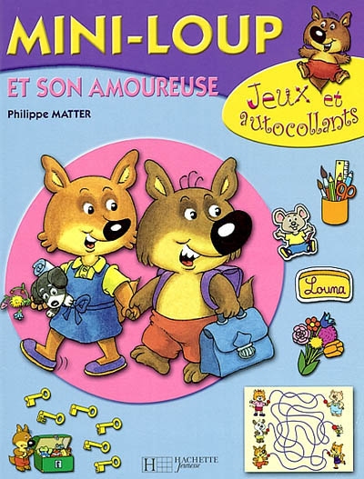 Mini-Loup et son amoureuse : jeux et autocollants