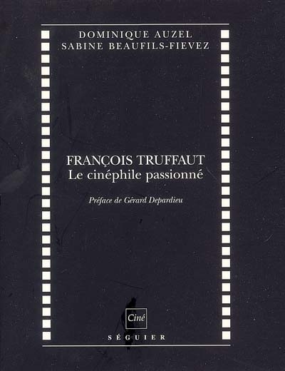 François Truffaut : le cinéphile passionné