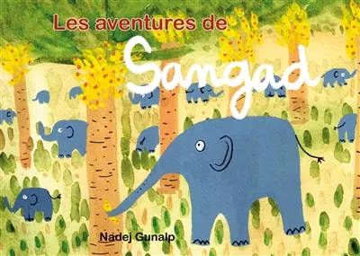 Les aventures de Sangad : Histoires complètes