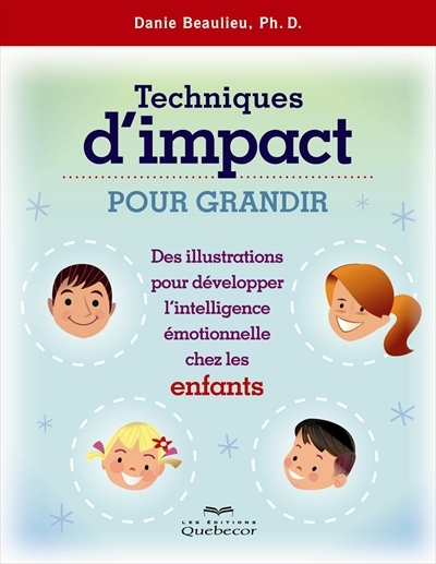 Techniques d'impact pour grandir : illustrations pour développer l'intelligence émotionnelle chez les enfants